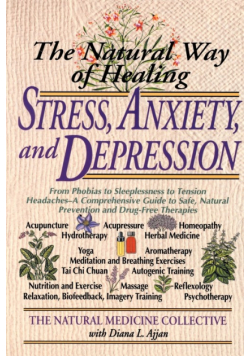 The Natural Way of Healing Stress, Anxiety, and Depression