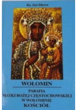 Wołomin Parafia Matki Bożej Częstochowskiej w Wołominie