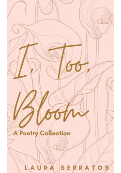 I, too, bloom