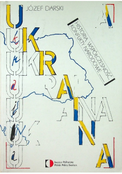 Ukraina Historia współczesność konflikty narodowe