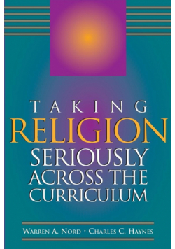 Taking Religion Seriously Across the Curriculum