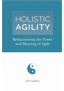 Holistic Agility