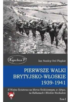 Pierwsze walki brytyjsko - włoskie 1939 - 1941