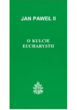 O kulcie Eucharystii