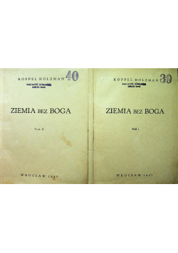 Ziemia bez Boga Tom I i II / 1947 r.