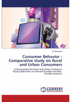 Consumer Behavior - Comparative study on Rural and Urban Consumers