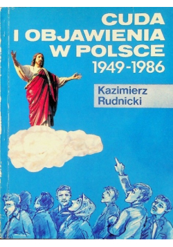 Cuda i objawienia w Polsce 1949 - 1986