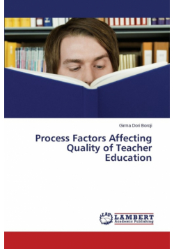Process Factors Affecting Quality of Teacher Education