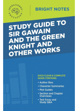 Study Guide to Sir Gawain and the Green Knight and Other Works