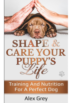 Shape & Care Your Puppy's Life