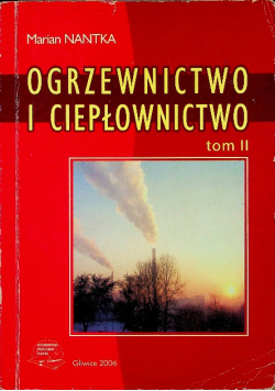 Ogrzewnictwo i Ciepłownictwo Tom II