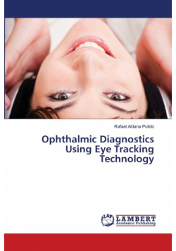 Ophthalmic Diagnostics Using Eye Tracking Technology