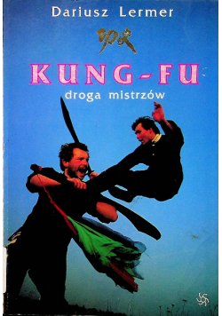 Kung - fu Droga mistrzów