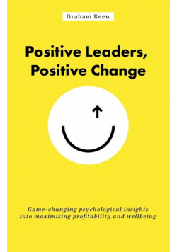 Positive Leaders, Positive Change