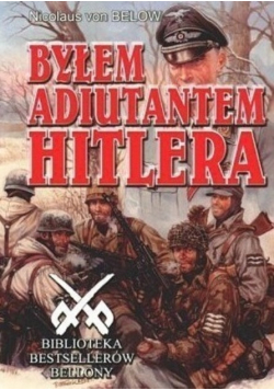 Byłem adiutantem Hitlera