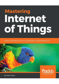 Mastering Internet of Things