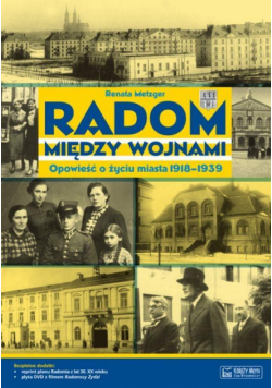 Radom między wojnami Opowieść...