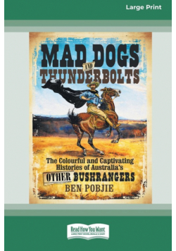 Mad Dogs and Thunderbolts (16pt Large Print Edition)