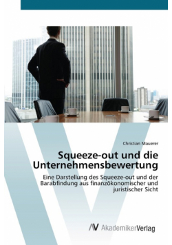 Squeeze-out und die Unternehmensbewertung