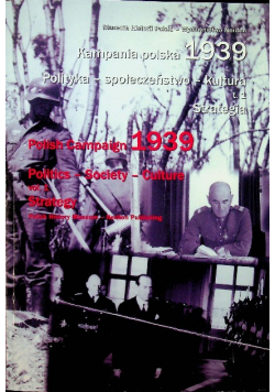 Kampania polska 1939 Polityka społeczeństwo kultura tom  1