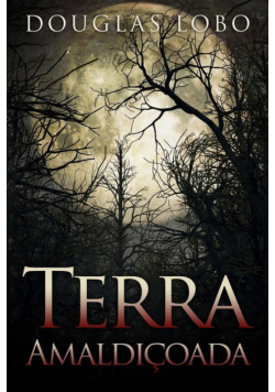 Terra Amaldiçoada (terror brasileiro, terror psicológico, suspense e terror)