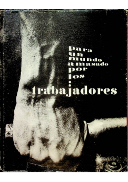 Para un mundo amasado porlos trabajadores