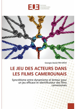 Le Jeu Des Acteurs Dans Les Films Camerounais