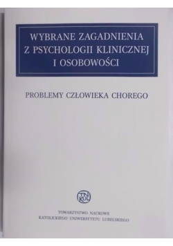 Wybrane zagadnienia z psychologii klinicznej i osobowości