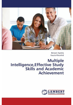 Multiple Intelligence, Effective Study Skills and Academic Achievement