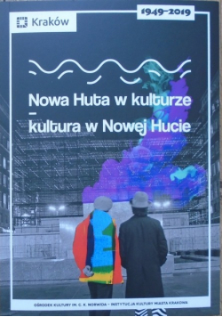 Nowa Huta w kulturze kultura w Nowej Hucie