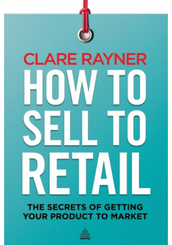 How to Sell to Retail