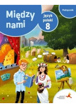 J.Polski SP 8 Między Nami podręcznik GWO