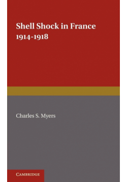 Shell Shock in France, 1914 1918