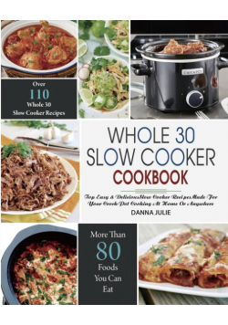 Whole 30 Slow Cooker Cookbook