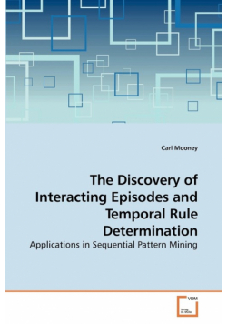 The Discovery of Interacting Episodes and Temporal Rule Determination