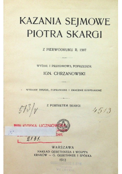 Kazania sejmowe Piotra Skargi 1912r