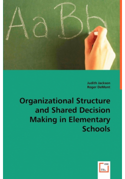 Organizational Structure and Shared Decision Making in Elementary Schools