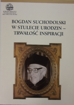 Bogdan Suchodolski w Stulecie urodzin - trwałość Inspiracji