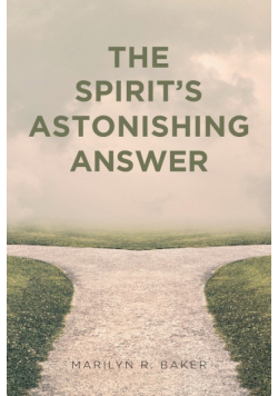 The Spirit's Astonishing Answer
