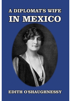 A Diplomat's Wife in Mexico