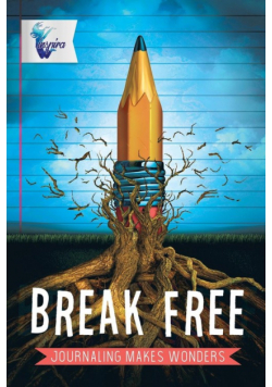 Break Free | Journaling Makes Wonders | Journal 6x9