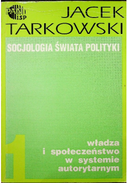 Socjologia świata polityki tom 1