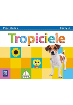 Tropiciele Pięciolatek. Karty pracy cz.4 WSIP