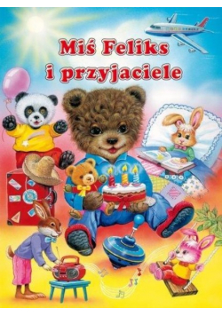 Miś Feliks i przyjaciele