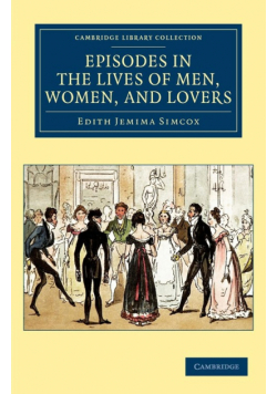 Episodes in the Lives of Men, Women, and Lovers