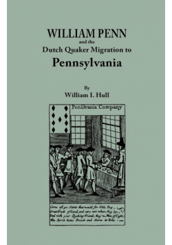 William Penn and the Dutch Quaker Migration to Pennsylvania