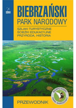 Biebrzański Park Narodowy. Przewodnik