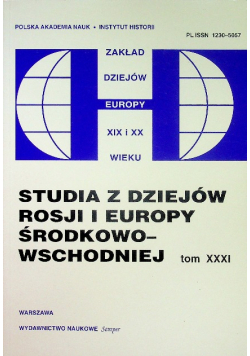 Studia z dziejów Rosji i Europy Środkowo-Wschodniej Tom XXXI