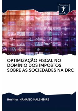 Optimização Fiscal No Domínio Dos Impostos Sobre As Sociedades Na Drc