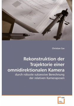 Rekonstruktion der Trajektorie einer             omnidirektionalen Kamera